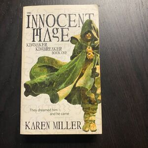 Kingmaker, Kingbreaker Ser.: The Innocent Mage by Karen Miller (2007, Perfect)